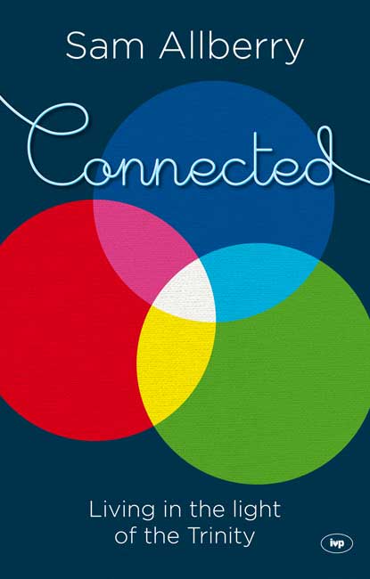 Connected By Sam Allberry (Paperback) 9781844745883