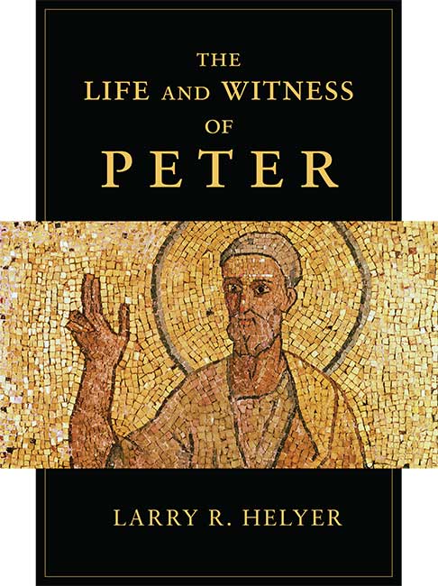 The Life and Witness of Peter By Helyer Larry (Paperback)