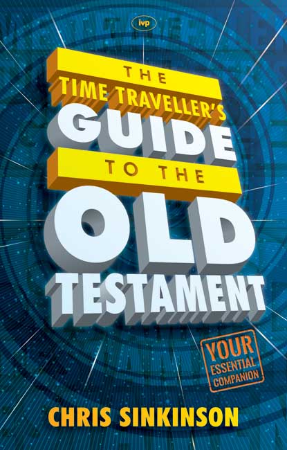 Time Travel to the Old Testament By Chris Sinkinson (Paperback)