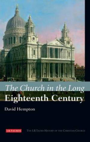 Church in the Long Eighteenth Century By David Hempton (Hardback)