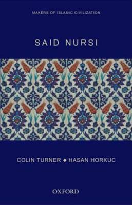 Said Nursi By Colin Turner Hasan Horkuc (Paperback) 9781845117740