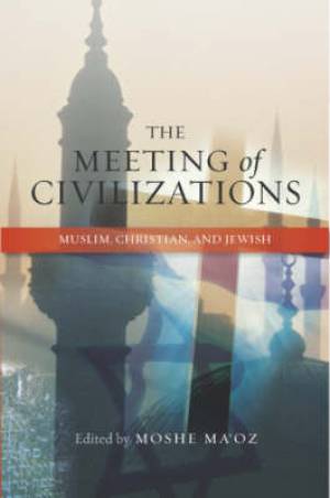 Meeting of Civilizations By Moshe Ma'oz (Hardback) 9781845192877