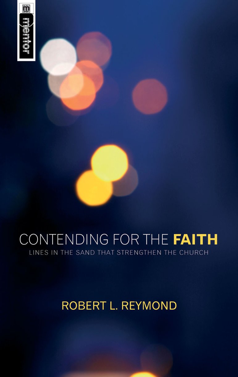 Contending For The Faith By Robert L Reymond (Paperback) 9781845500450