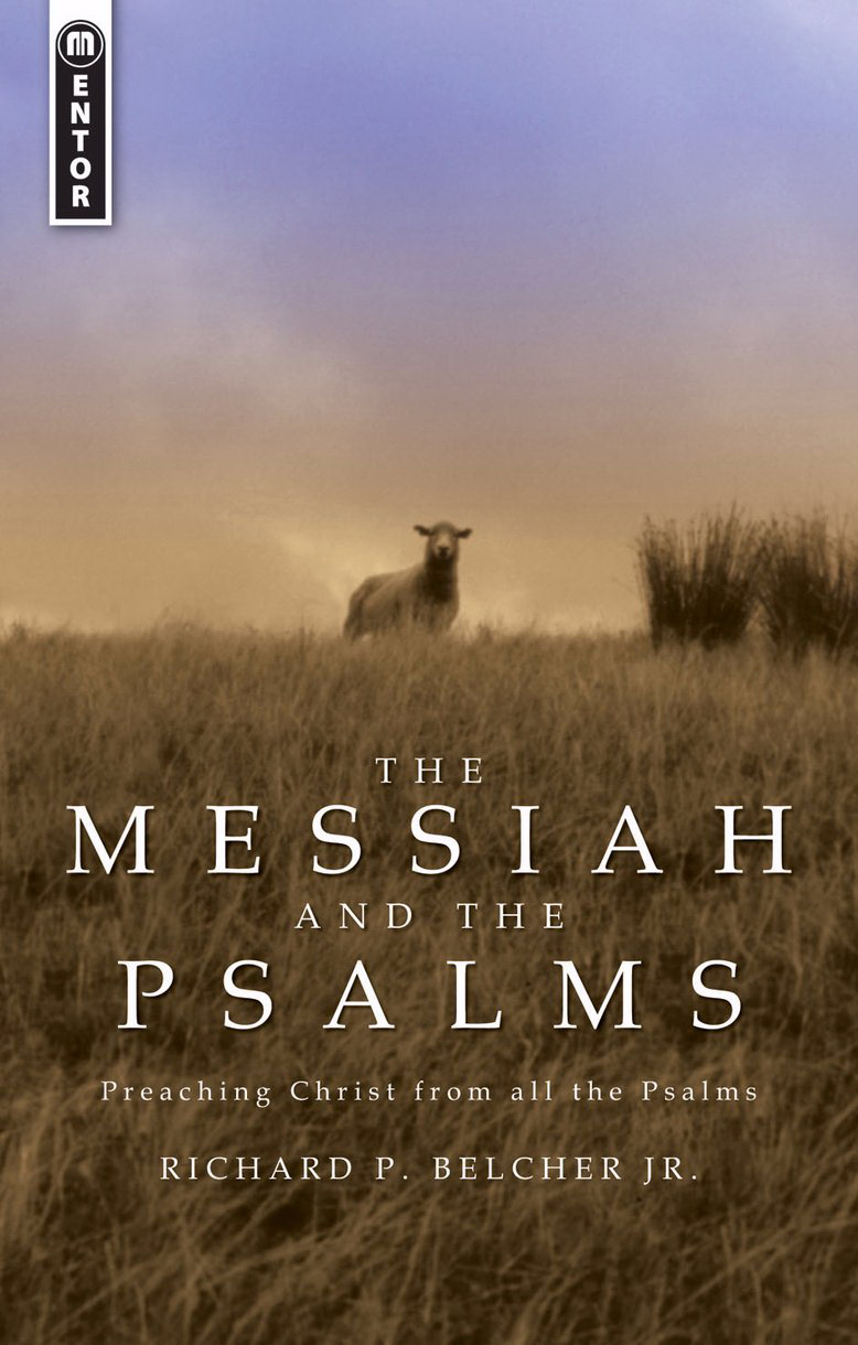 Messiah And The Psalms By Richard P Belcher (Paperback) 9781845500740