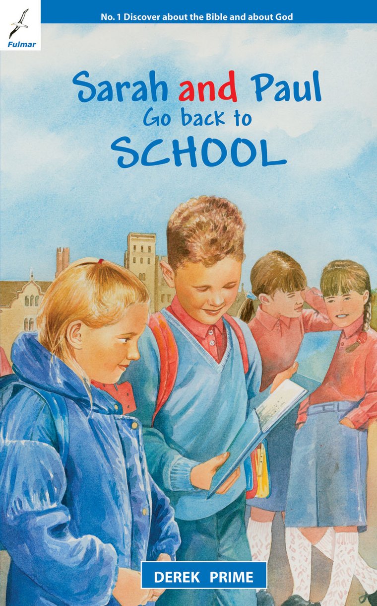 Sarah and Paul Go Back To School By Derek Prime (Paperback)