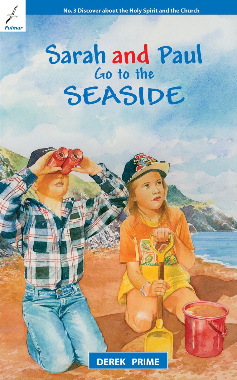 Sarah and Paul Go To The Seaside By Derek Prime (Paperback)