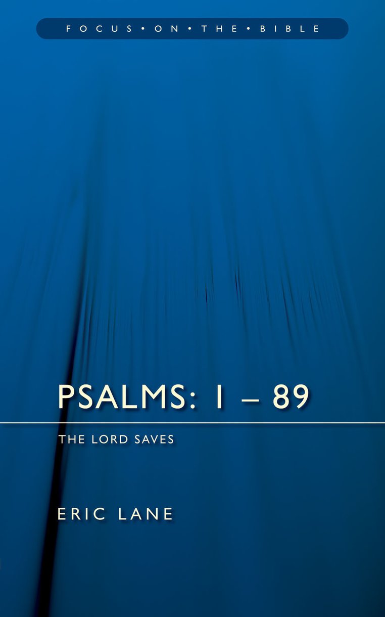 Psalms 1 - 89 Vol 1 Focus on the Bible By Eric Lane (Paperback)