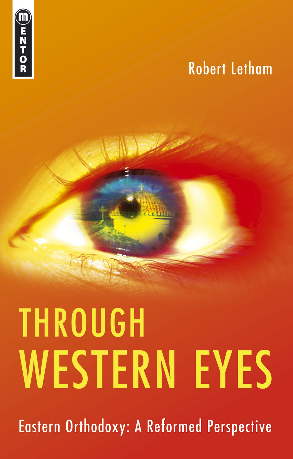 Through Western Eyes By Robert Letham (Paperback) 9781845502478