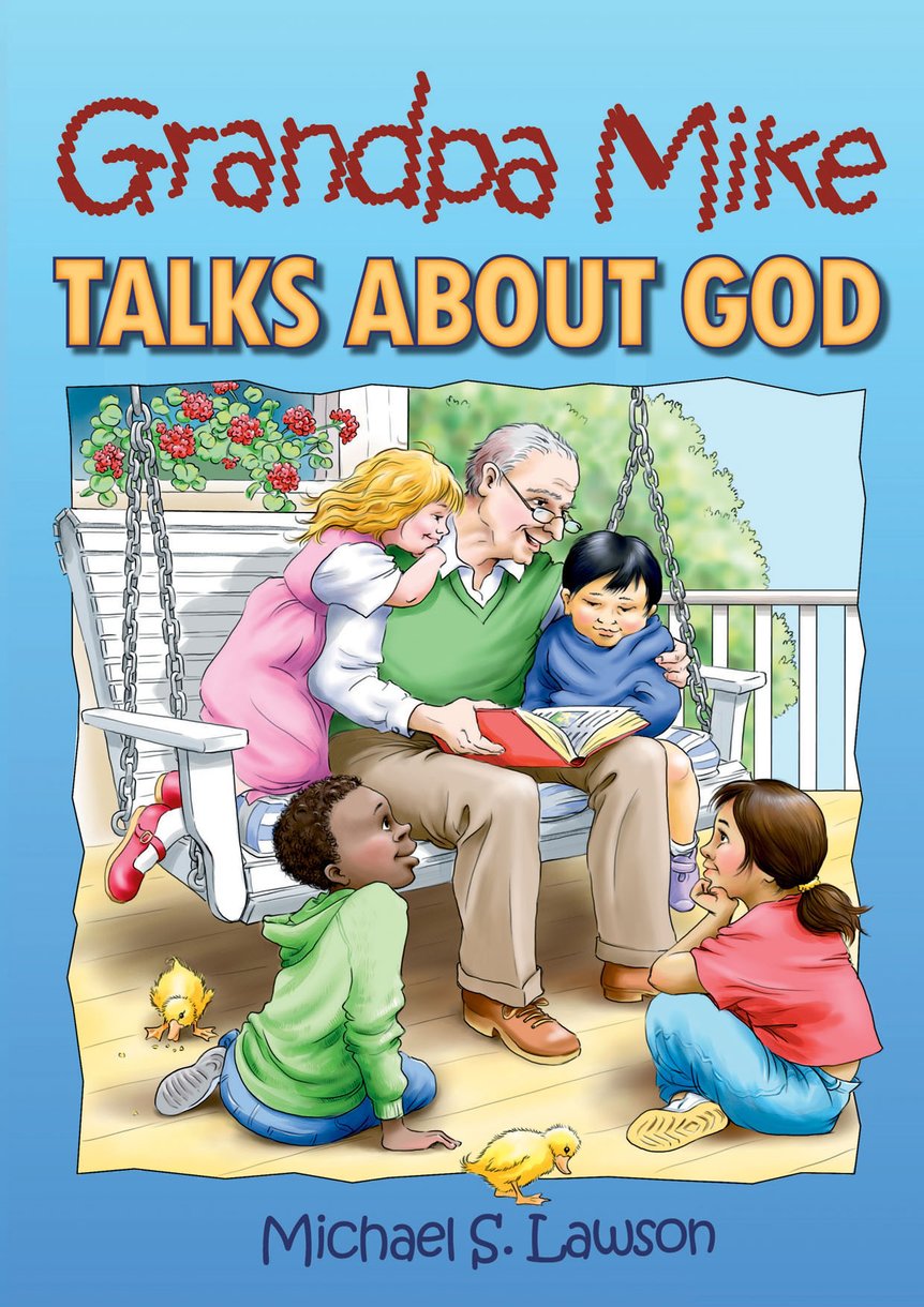 Grandpa Mike Talks About God By Michael Lawson (Paperback)