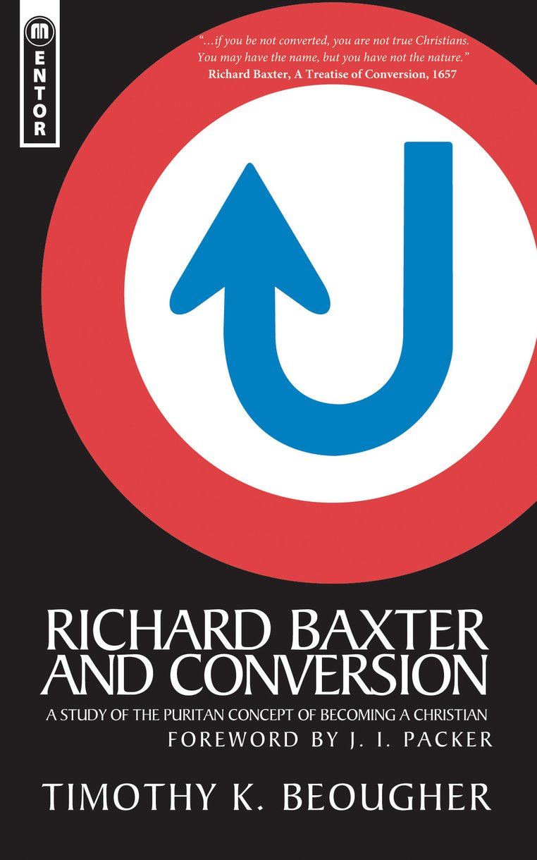 Richard Baxter And Conversion By Timothy K Beougher (Paperback)