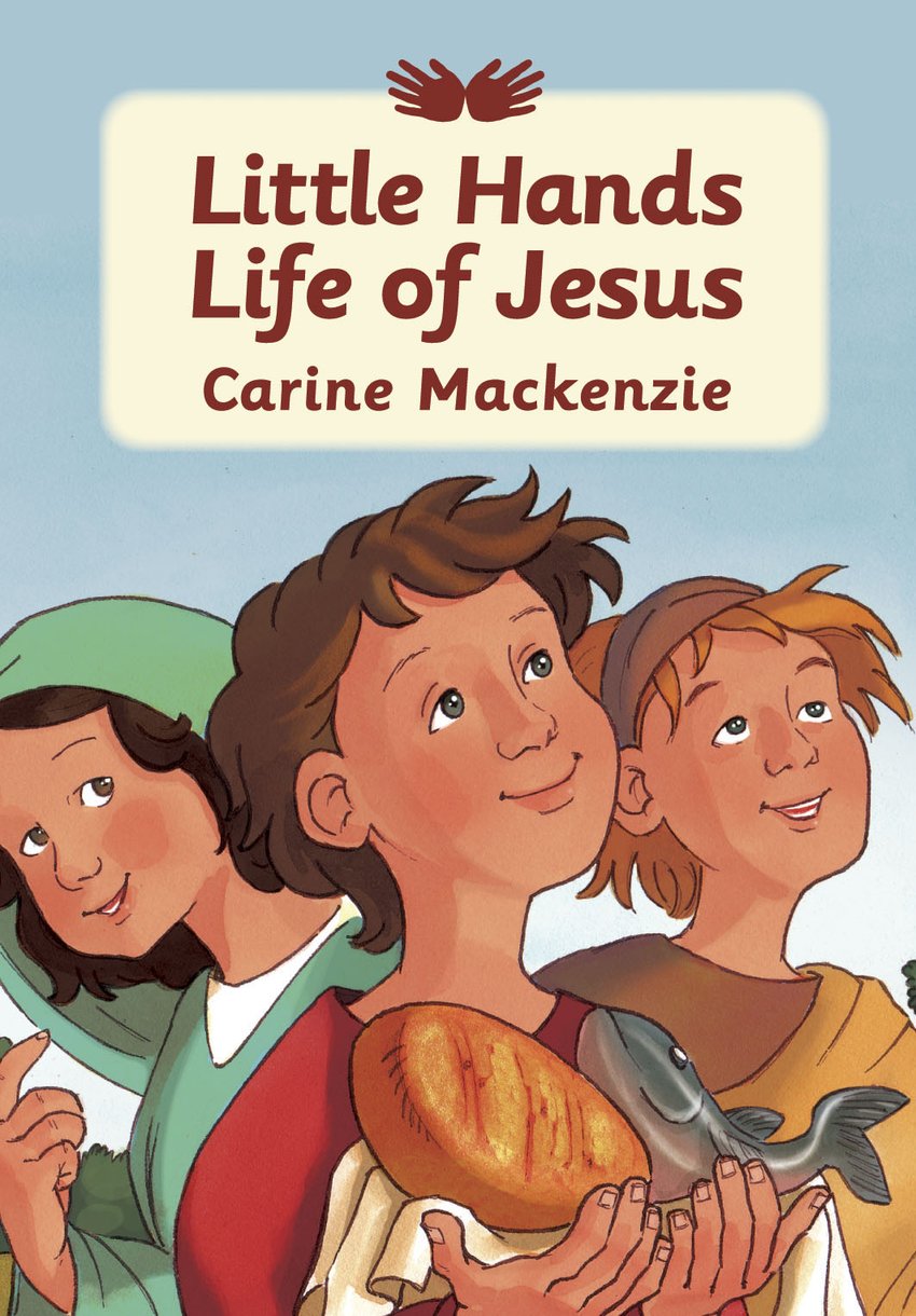 Little Hands Life of Jesus By Carine Mackenzie (Hardback)