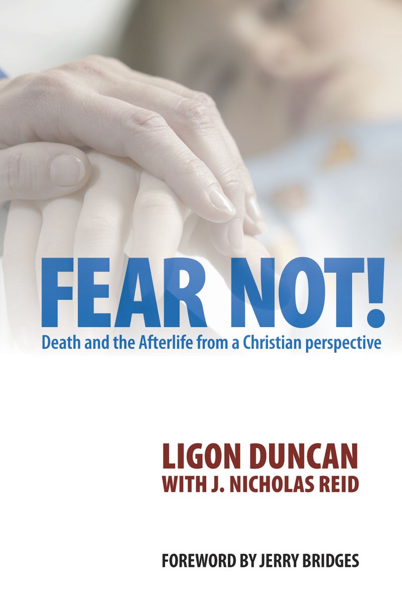 Fear Not By Ligon Duncan (Paperback) 9781845503581