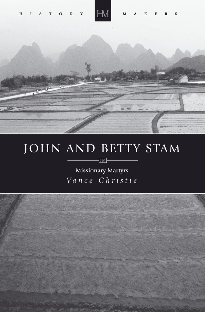 John & Betty Stam By Christie Vance (Paperback) 9781845503765