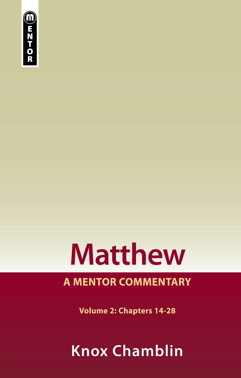 Matthew Volume 2 A Mentor Commentary By Knox Chamblin (Hardback)