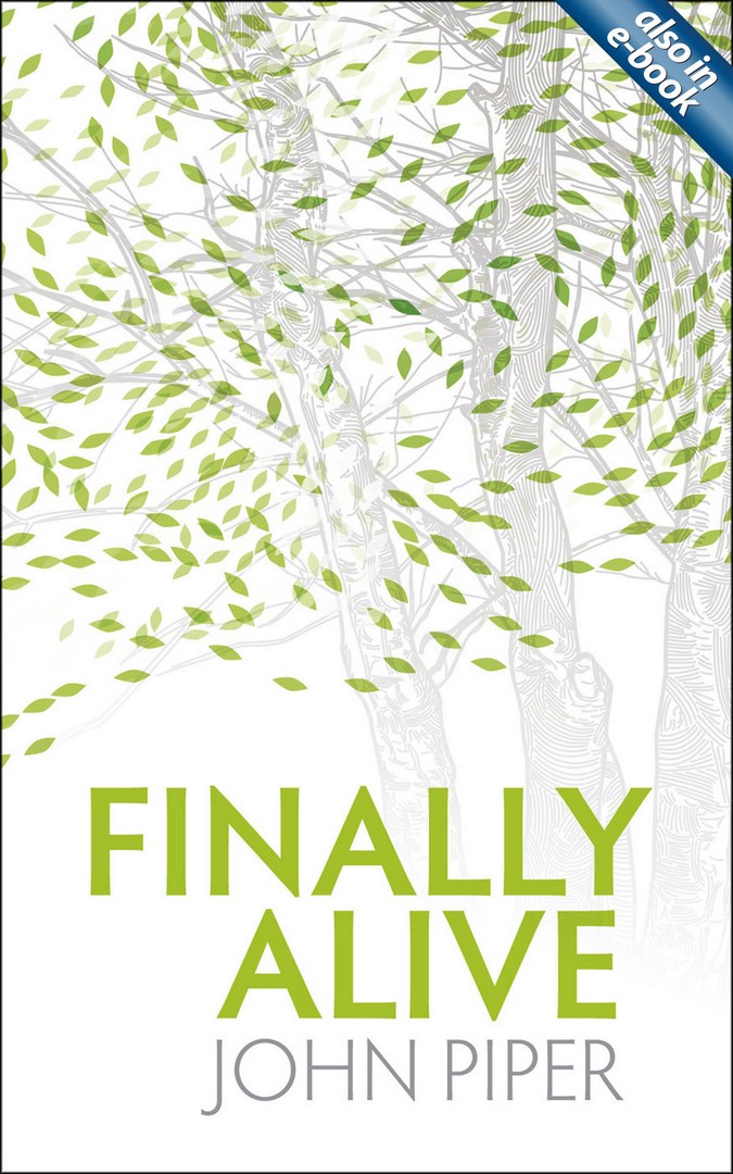 Finally Alive By John Piper (Paperback) 9781845504212