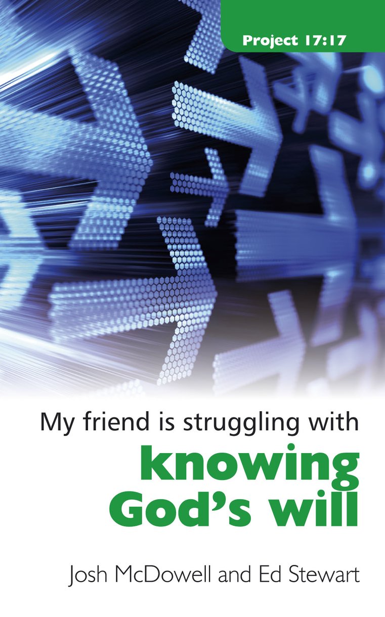 My Friend Is Struggling With Knowing God By ED Stewart Josh Mc Dowell