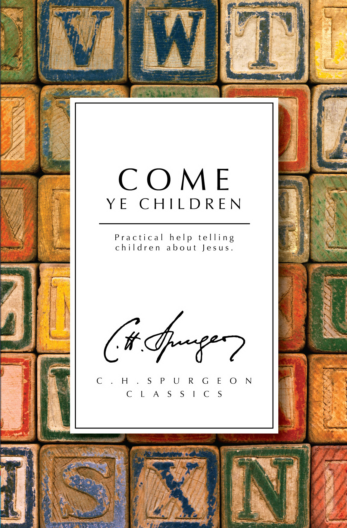 Come Ye Children By C H Spurgeon (Paperback) 9781845505127