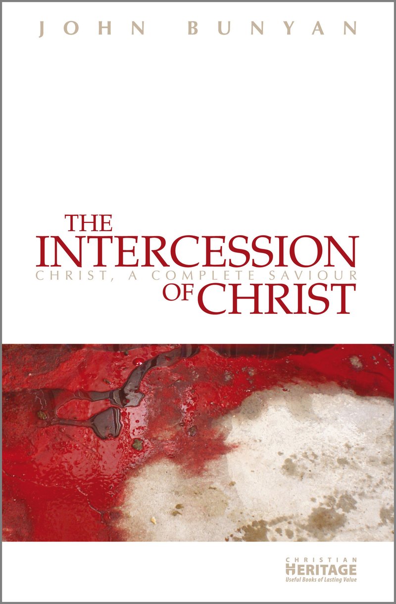 Intercession Of Christ By John Bunyan (Paperback) 9781845505448