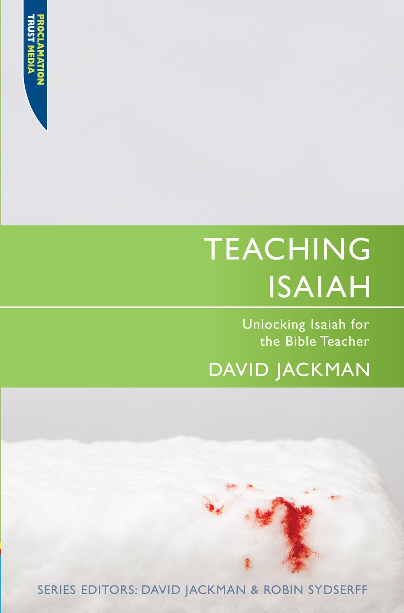 Teaching Isaiah By David Jackman (Paperback) 9781845505653