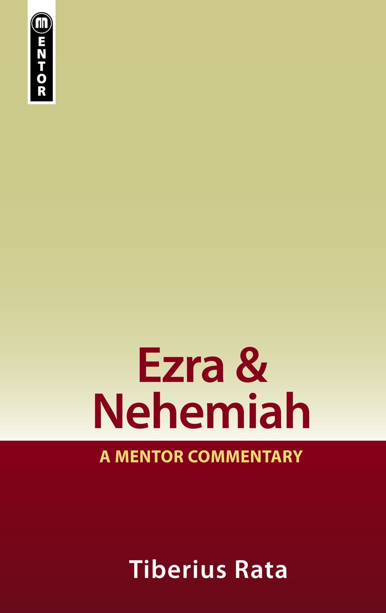 Ezra & Nehemiah Mentor Commentary By Tiberius Rata (Hardback)