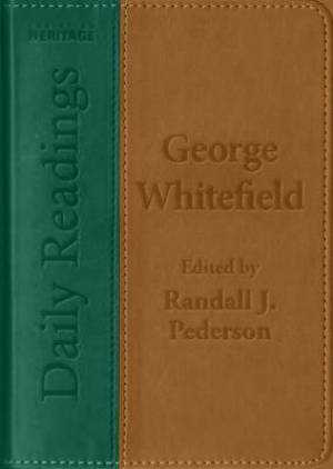 George Whitefield Daily Readings By George Whitefield (Hardback)