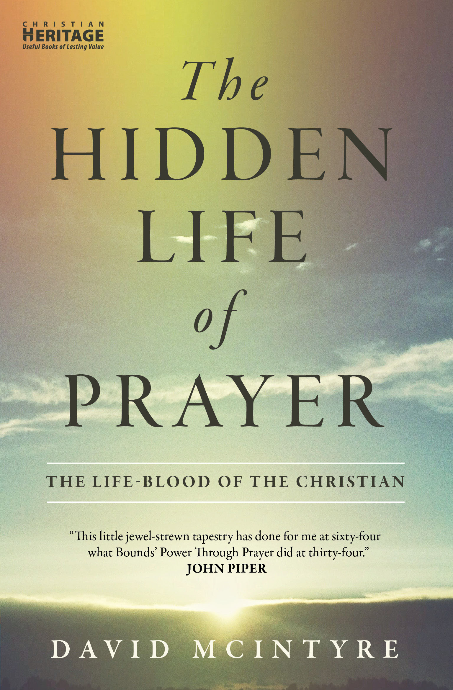 The Hidden Life Of Prayer By David Macinityre (Paperback)