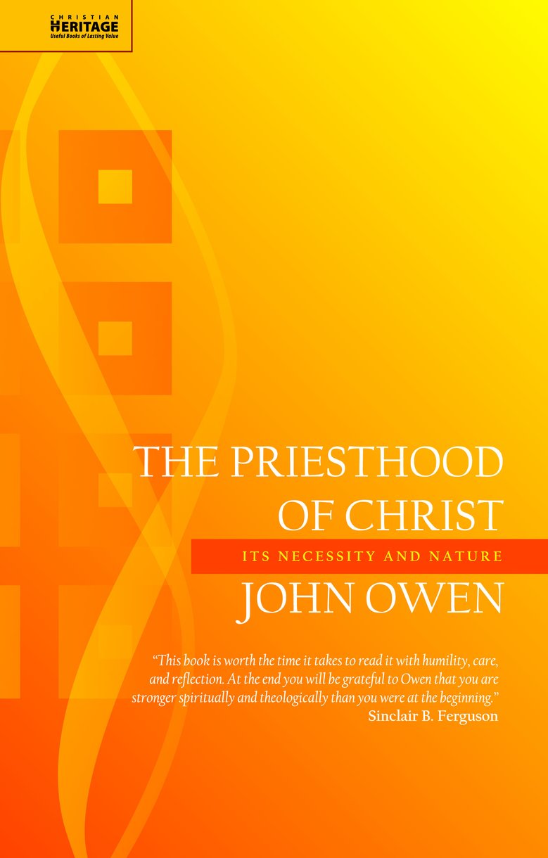 The Priesthood Of Christ By John Owen (Paperback) 9781845505998