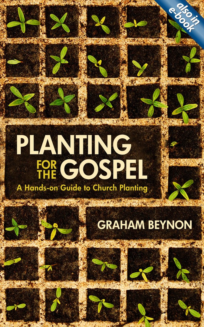 Planting For The Gospel By Graham Beynon (Paperback) 9781845506360