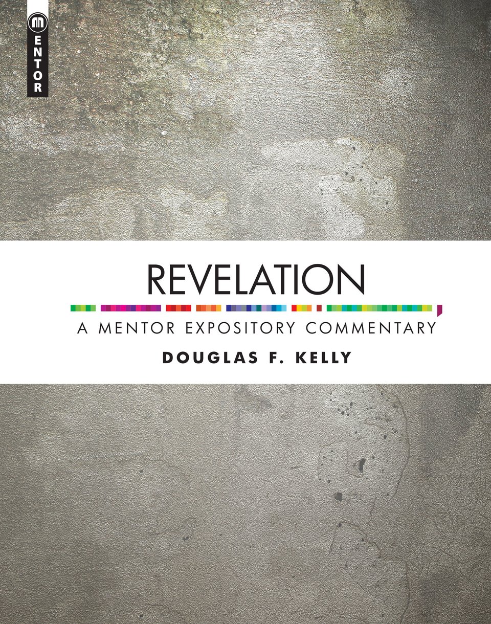 Revelation By Douglas F Kelly (Hardback) 9781845506889