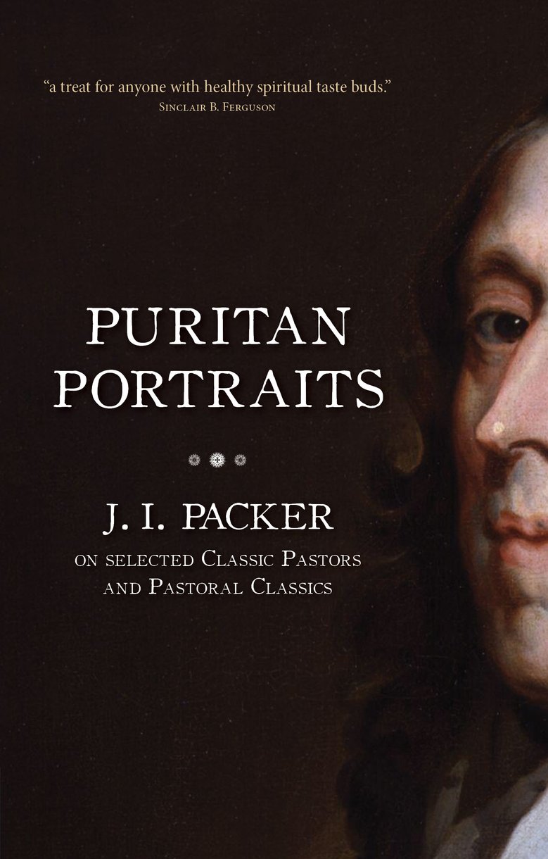 Puritan Portraits By J I Packer (Paperback) 9781845507008