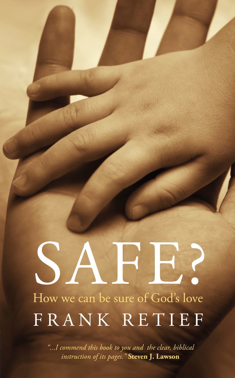 Safe How Can We Be Sure Of Gods Love By Frank Retief (Paperback)