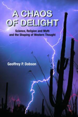 Chaos Of Delight By Geoffrey Dobson (Paperback) 9781845530198