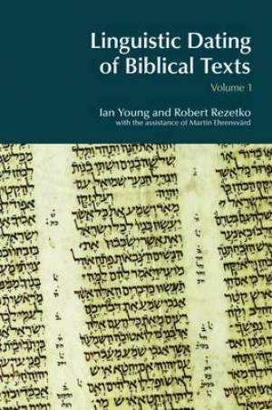 Linguistic Dating of Biblical Texts By Ian Young Robert Rezetko