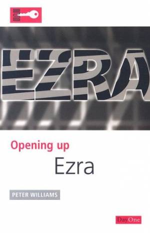 Ezra Opening Up the Bible By Peter Williams (Paperback) 9781846250224