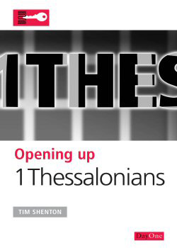 Opening up Thessalonians Opening up the Bible By Tim Shenton