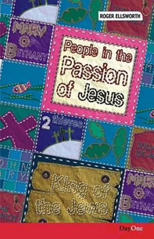 People In The Passion Of Jesus By Roger Ellsworth (Paperback)