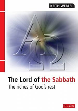 The Lord Of The Sabbath By Keith Weber (Paperback) 9781846250682