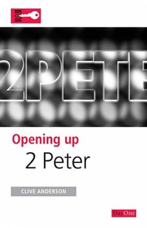 Opening Up 2 Peter Opening up the Bible By Clive Anderson (Paperback)