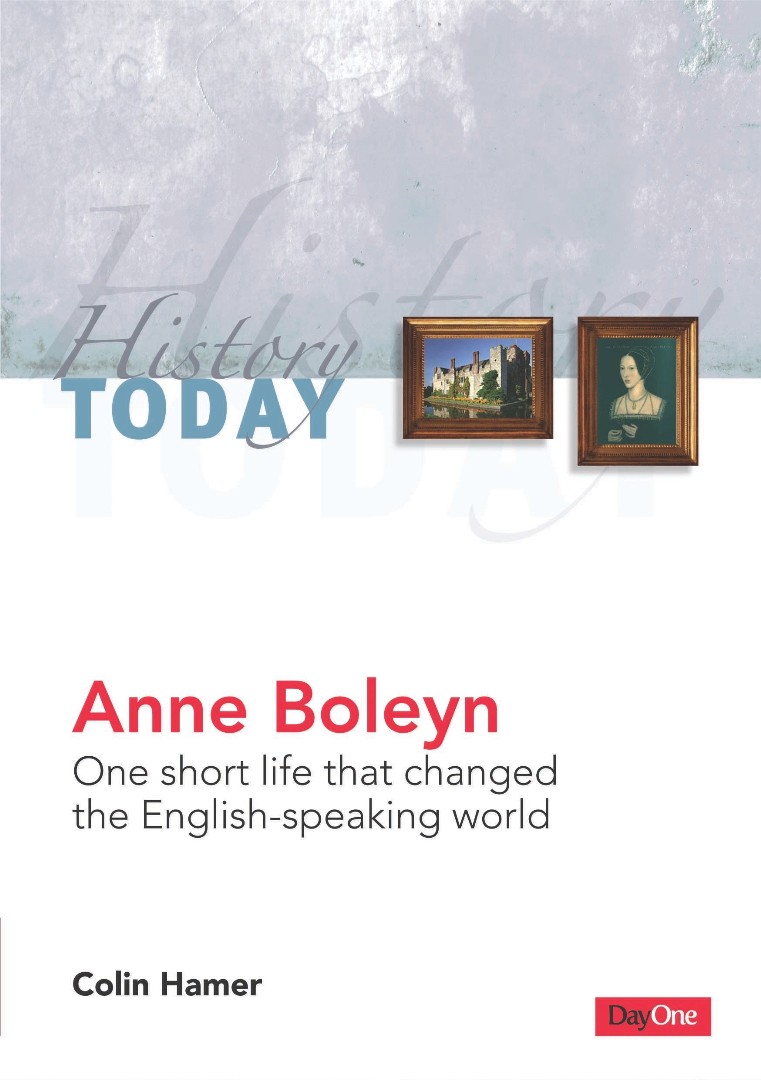 History Today Anne Boleyn By Colin Hamer (Paperback) 9781846250835