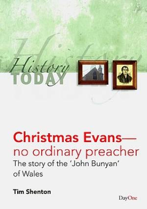 Christmas Evans No Ordinary Preacher By Tim Shenton (Paperback)