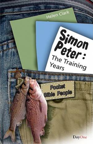 Simon Peter 1 The Training Years By Helen Clark (Paperback)