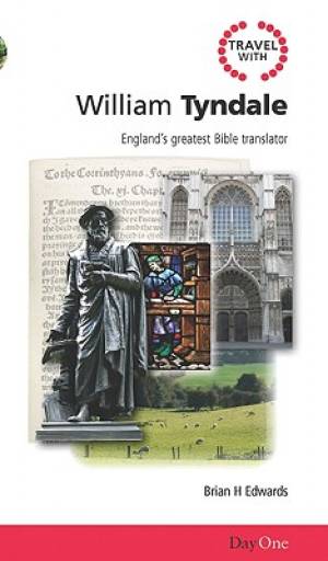 Travel With William Tyndale By Brian Edwards (Paperback)