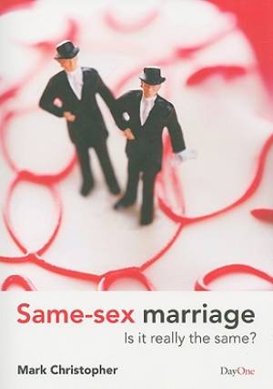 Same-sex Marriage Is It Really The Same By Mark Christopher