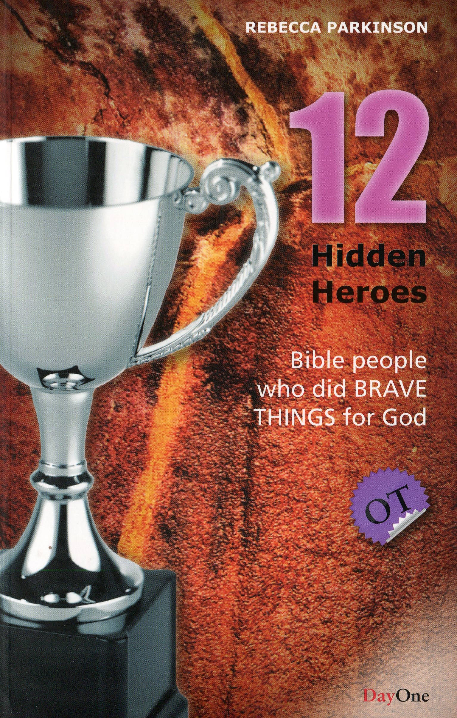 12 Hidden Heroes Old Testament - Book 1 By Rebecca Parkinson