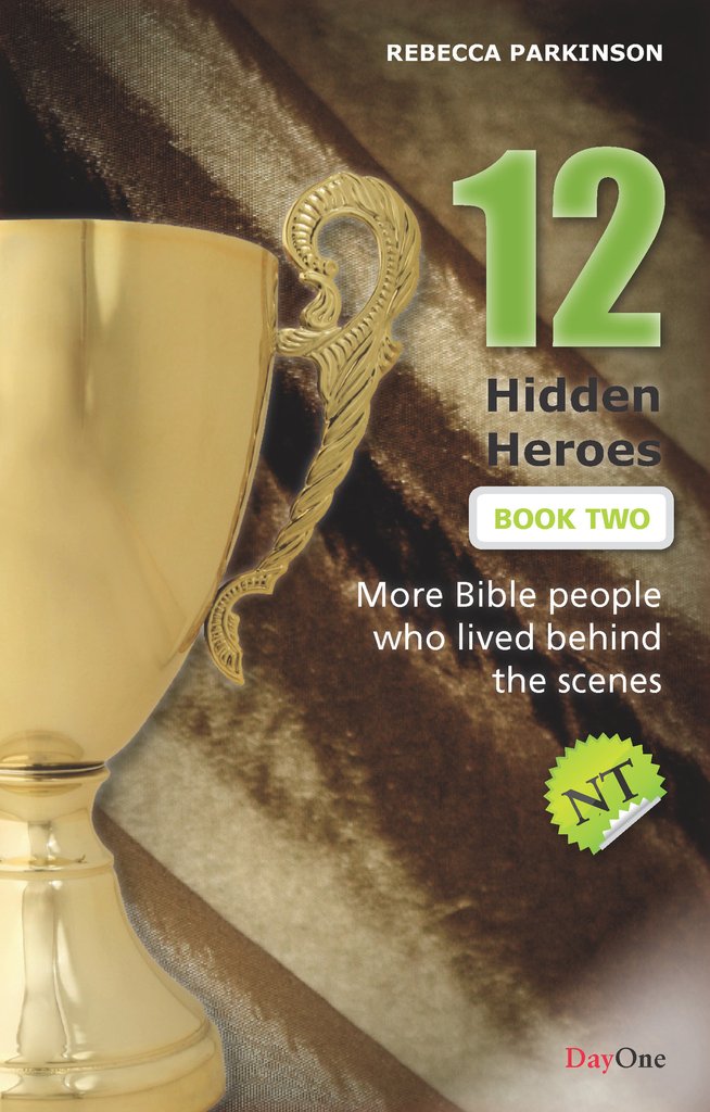 12 Hidden Heroes New Testament - Book 2 By Rebecca Parkinson