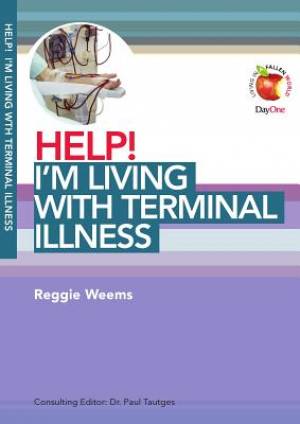 Help I'm Living With Terminal Illness By Reggie Weems (Paperback)