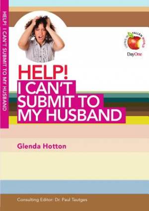 Help I Can't Submit To My Husband By Glenda Hotton (Paperback)