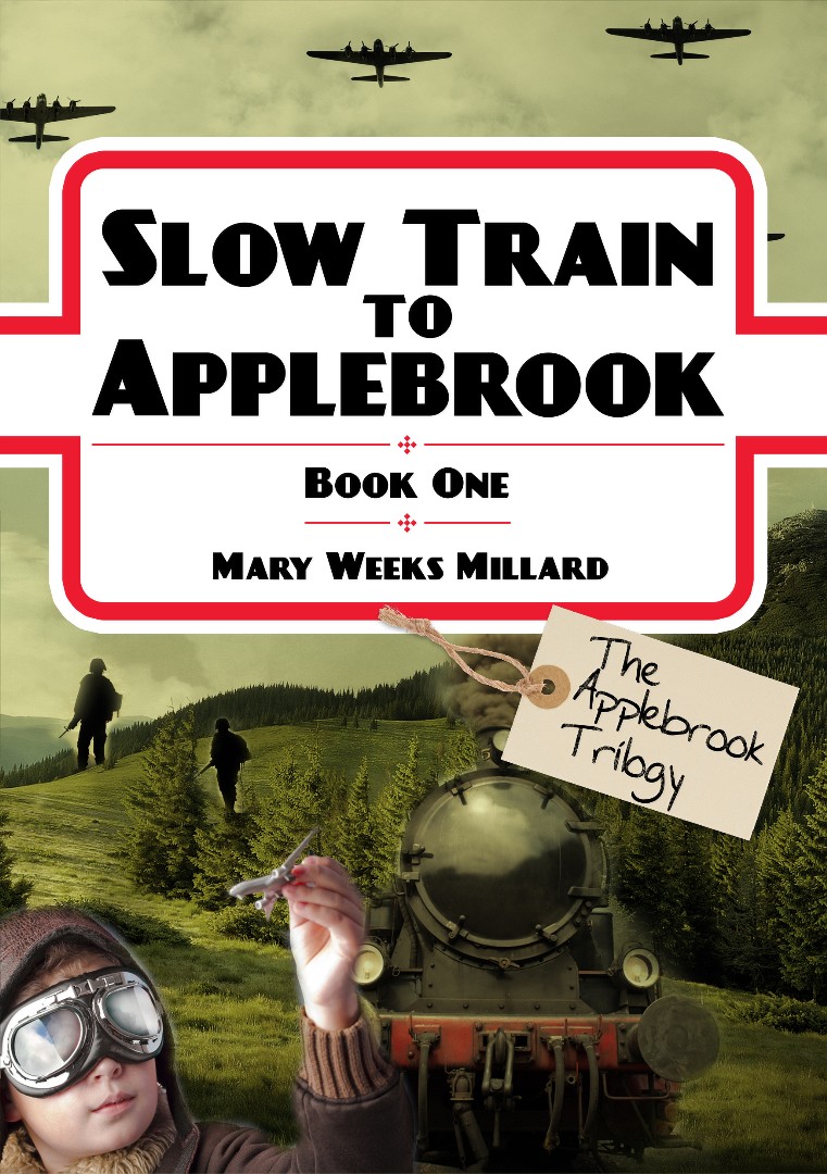 Slow Train to Applebrook By Mary Weeks Millard (Paperback)