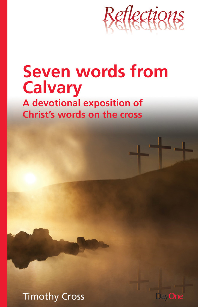 Seven Words from Calvary By Timothy Cross (Paperback) 9781846254529