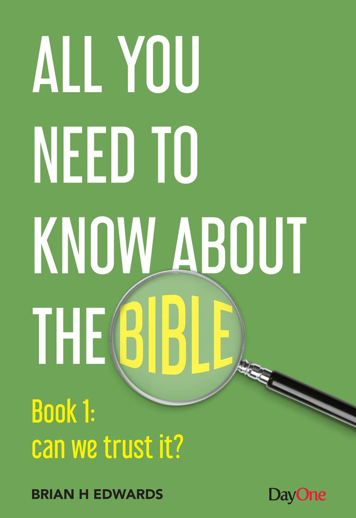 All you need to know about the Bible Book 1 By Brian Edwards